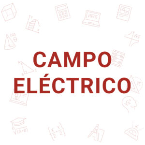 Campo Eléctrico